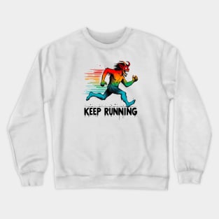 Keep Running Crewneck Sweatshirt